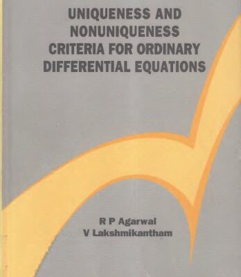 خرید و دانلود نسخه کامل کتاب Uniqueness and Nonuniqueness Criteria for Ordinary Differential Equations
