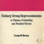 خرید و دانلود نسخه کامل کتاب Unitary Group Representations in Physics, Probability and Number Theory