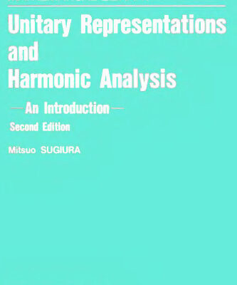 خرید و دانلود نسخه کامل کتاب Unitary Representations and Harmonic Analysis: An Introduction