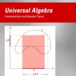 خرید و دانلود نسخه کامل کتاب Universal Algebra: Fundamentals and Selected Topics