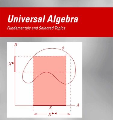 خرید و دانلود نسخه کامل کتاب Universal Algebra: Fundamentals and Selected Topics