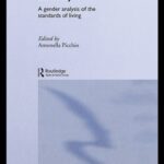خرید و دانلود نسخه کامل کتاب Unpaid Work and the Economy: A Gender Analysis of the Standard of Living (Routledge Frontiers of Political Economy, 46)
