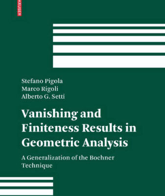 خرید و دانلود نسخه کامل کتاب Vanishing and Finiteness Results in Geometric Analysis: A Generalization of the Bochner Technique
