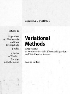 خرید و دانلود نسخه کامل کتاب Variational Methods. Applications to Nonlinear Partial Differential Equations and Hamiltonian Systmes: Applications to Nonlinear Partial Differential … Und Ihrer Grenzgebiete, 3