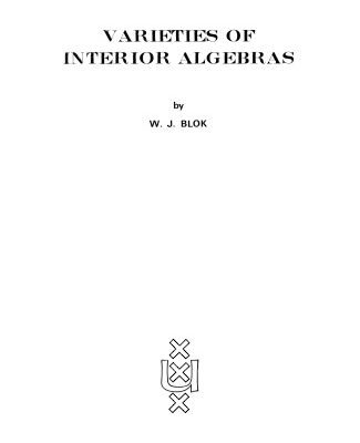 خرید و دانلود نسخه کامل کتاب Varieties of Interior Algebras [PhD Thesis]
