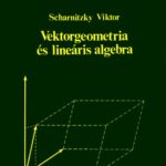 خرید و دانلود نسخه کامل کتاب Vektorgeometria és lineáris algebra