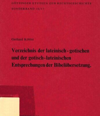 خرید و دانلود نسخه کامل کتاب Verzeichnis der lateinisch-gotischen und der gotisch-lateinischen Entsprechungen der Bibelübersetzung