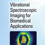 خرید و دانلود نسخه کامل کتاب Vibrational Spectroscopic Imaging for Biomedical Applications