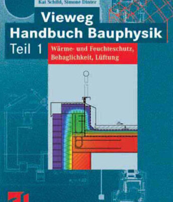 خرید و دانلود نسخه کامل کتاب Vieweg Handbuch Bauphysik 1: Warme- und Feuchteschutz, Behaglichkeit, Luftung