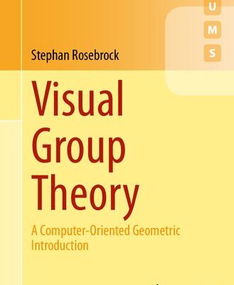 خرید و دانلود نسخه کامل کتاب Visual Group Theory: A Computer-Oriented Geometric Introduction