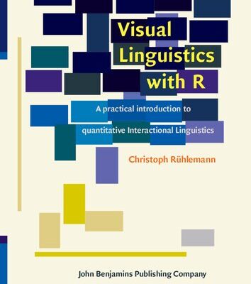 خرید و دانلود نسخه کامل کتاب Visual Linguistics with R: A practical introduction to quantitative Interactional Linguistics