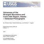 خرید و دانلود نسخه کامل کتاب Volcanoes of the Wrangell Mountains and Cook Inlet Region, Alaska: Selected photographs (U.S. Geological Survey digital data series)