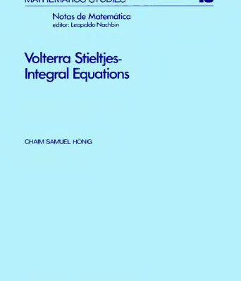 خرید و دانلود نسخه کامل کتاب Volterra Stieltjes-integral equations: functional analytic methods, linear constraints