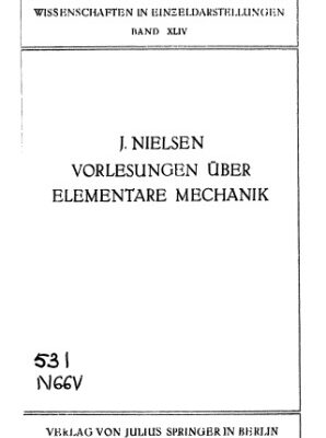 خرید و دانلود نسخه کامل کتاب VORLESUNGEN UBER ELEMENTARE MECHANIK. Die Grundlehren der Mathematischen Wissenschaften.. Band XLIV
