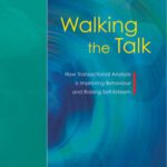 خرید و دانلود نسخه کامل کتاب Walking the Talk: How Transactional Analysis is Improving Behaviour and Raising Self-Esteem