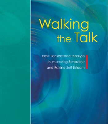 خرید و دانلود نسخه کامل کتاب Walking the Talk: How Transactional Analysis is Improving Behaviour and Raising Self-Esteem