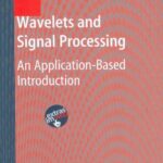 خرید و دانلود نسخه کامل کتاب Wavelets and Signal Processing: An Application-Based Introduction