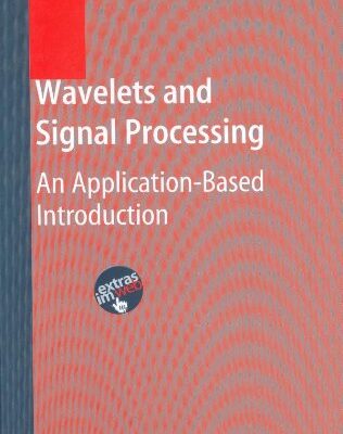 خرید و دانلود نسخه کامل کتاب Wavelets and Signal Processing: An Application-Based Introduction