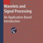 خرید و دانلود نسخه کامل کتاب Wavelets and Signal Processing An Application Based Introduction