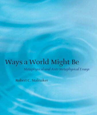 خرید و دانلود نسخه کامل کتاب Ways a World Might Be: Metaphysical and Anti-Metaphysical Essays