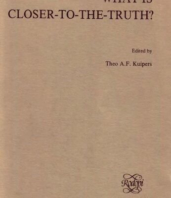 خرید و دانلود نسخه کامل کتاب What is Closer-to-the-Truth? A parade of approaches to truthlikeness