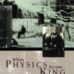 خرید و دانلود نسخه کامل کتاب When Physics Became King