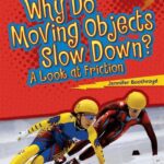 خرید و دانلود نسخه کامل کتاب Why Do Moving Objects Slow Down?: A Look at Friction (Lightning Bolt Books — Exploring Physical Science)