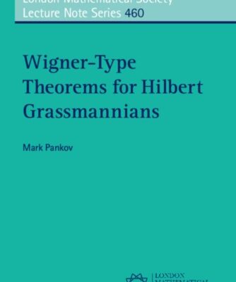 خرید و دانلود نسخه کامل کتاب Wigner-Type Theorems for Hilbert Grassmannians