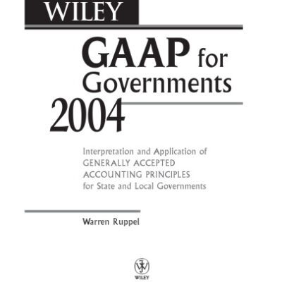 خرید و دانلود نسخه کامل کتاب Wiley GAAP for Governments 2004: Interpretation and Application of Generally Accepted Accounting Principles for State and Local Governments