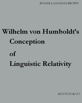 خرید و دانلود نسخه کامل کتاب Wilhelm von Humboldt’s Conception of Linguistic Relativity