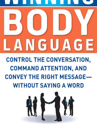 خرید و دانلود نسخه کامل کتاب Winning Body Language: Control the Conversation, Command Attention, and Convey the Right Message without Saying a Word