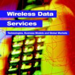 خرید و دانلود نسخه کامل کتاب Wireless Data Services: Technologies, Business Models and Global Markets