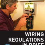 خرید و دانلود نسخه کامل کتاب Wiring Regulations in Brief: A complete guide to the requirements of the 16th Edition of the IEE Wiring Regulations, BS 7671 and Part P of the Building Regulations