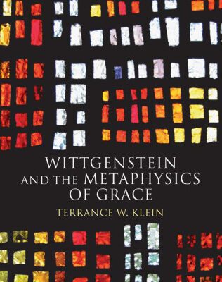 خرید و دانلود نسخه کامل کتاب Wittgenstein and the Metaphysics of Grace