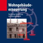 خرید و دانلود نسخه کامل کتاب Wohngebaudeerneuerung: Nachhaltige Optimierung im Wohnungsbestand