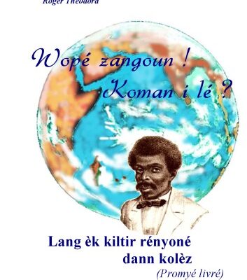 خرید و دانلود نسخه کامل کتاب Wopé zangoun! Koman i lé? Lang èk kiltir rényoné dann kolèz (Promyé livré)