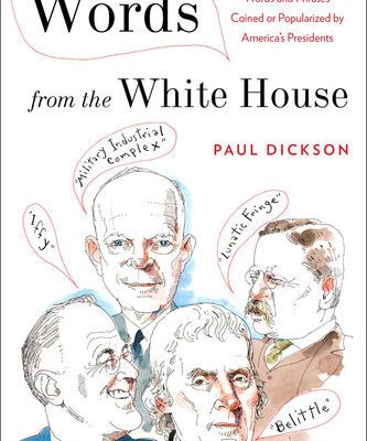 خرید و دانلود نسخه کامل کتاب Words from the White House: Words and Phrases Coined or Popularized by America’s Presidents