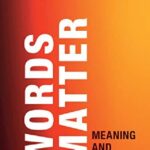 خرید و دانلود نسخه کامل کتاب Words Matter: Meaning and Power