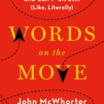 خرید و دانلود نسخه کامل کتاب Words on the Move: Why English Won’t—and Can’t—Sit Still (Like, Literally)