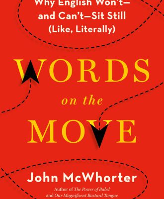 خرید و دانلود نسخه کامل کتاب Words on the Move: Why English Won’t—and Can’t—Sit Still (Like, Literally)