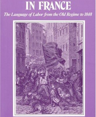 خرید و دانلود نسخه کامل کتاب Work and Revolution in France: The Language of Labor from the Old Regime to 1848