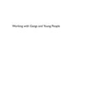 خرید و دانلود نسخه کامل کتاب Working With Gangs And Young People: A Toolkit for Resolving Group Conflict