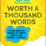 خرید و دانلود نسخه کامل کتاب Worth a Thousand Words: Using Graphic Novels to Teach Visual and Verbal Literacy