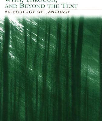 خرید و دانلود نسخه کامل کتاب Writing With, Through, and Beyond the Text: An Ecology of Language