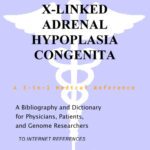 خرید و دانلود نسخه کامل کتاب X-Linked Adrenal Hypoplasia Congenita – A Bibliography and Dictionary for Physicians, Patients, and Genome Researchers