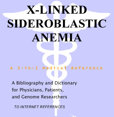 خرید و دانلود نسخه کامل کتاب X-Linked Sideroblastic Anemia – A Bibliography and Dictionary for Physicians, Patients, and Genome Researchers