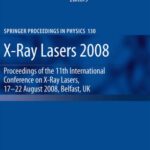 خرید و دانلود نسخه کامل کتاب X-Ray Lasers 2008: Proceedings of the 11th International Conference on X-Ray Lasers, 17-22 August 2008, Belfast, UK (Springer Proceedings in Physics)