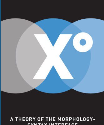 خرید و دانلود نسخه کامل کتاب XO: A Theory of the Morphology-Syntax Interface