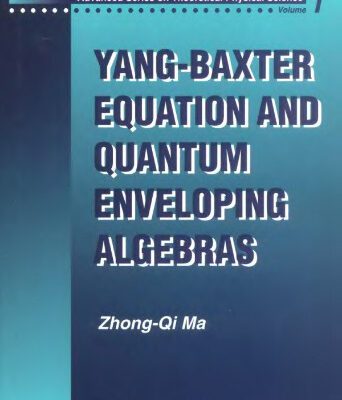 خرید و دانلود نسخه کامل کتاب Yang-Baxter Equation and Quantum Enveloping Algebras