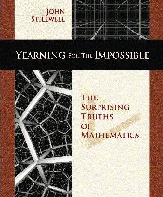 خرید و دانلود نسخه کامل کتاب Yearning for the Impossible: The Surprising Truths of Mathematics